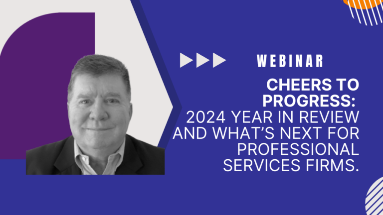 Cheers to Progress: 2024 Year in Review and What’s Next for Professional Services Firms.